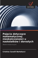 Pojecia dotyczace matematycznej nieskonczonosci u nastolatków i doroslych (Polish Edition) 620981610X Book Cover