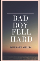 Bad Boy Fell Hard null Book Cover