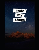 Stole my Shoes B09JJ7KLD7 Book Cover