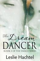 The Dream Dancer: The First Book in the Dance Series 1976415349 Book Cover