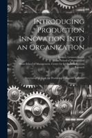 Introducing Production Innovation Into an Organization: Structured Methods for Producing Computer Software 1021499900 Book Cover