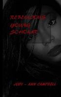 Rebellious Young Scholar 1976234549 Book Cover