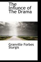 The Influnce of The Drama 0469941081 Book Cover