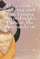 The Essence of Being and Fine Dining According to Muscat, the Vineyard Cat 198091740X Book Cover