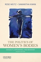 The Politics of Women's Bodies: Sexuality, Appearance, and Behavior 0195149777 Book Cover