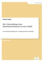 Die Umwandlung Eines Einzelunternehmens in Eine Gmbh 3838620461 Book Cover