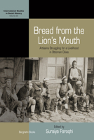 Bread from the Lion's Mouth: Artisans Struggling for a Livelihood in Ottoman Cities 1782385584 Book Cover