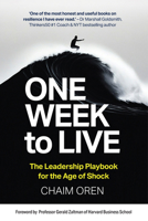 One Week to Live: The Leadership Playbook for the Age of Shock 1805760866 Book Cover