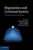 Regulation and Criminal Justice: Innovations in Policy and Research 1107417007 Book Cover