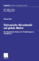 Elektronischer Borsenhandel Und Globale Markte: Eine Okonomische Analyse Der Veranderungen an Terminborsen 3824475472 Book Cover