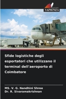 Sfide logistiche degli esportatori che utilizzano il terminal dell'aeroporto di Coimbatore (Italian Edition) 6209736483 Book Cover