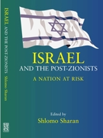 Israel and the Post-Zionists: A Nation at Risk 1903900522 Book Cover