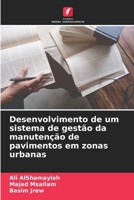Desenvolvimento de um sistema de gestão da manutenção de pavimentos em zonas urbanas (Portuguese Edition) 6208109493 Book Cover