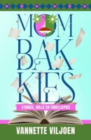 Mombakkies: Stories, Idille en Fabelliepies (Afrikaans Edition) 1037027302 Book Cover