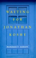 Waiting for Jonathan Koshy 8192874303 Book Cover