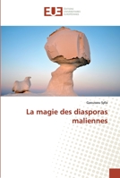 La magie des diasporas maliennes 3639484215 Book Cover