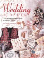 Wedding Crafts: 40 Charming Ideas for a Unique Personalized Wedding 0873415450 Book Cover