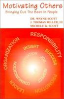 Motivating Others: Bringing Out the Best in People 0759626596 Book Cover