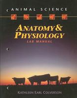 Animal Science: Anatomy and Physiology Lab Manual 076680190X Book Cover