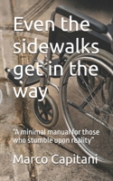Even the sidewalks get in the way: “A minimal manual for those who stumble upon reality” (Un poeta del nuovo millennio) B0HBPV1C22 Book Cover