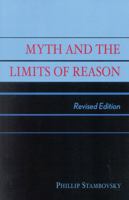 Myth and the Limits of Reason, Revised Edition (Revised) 0761827544 Book Cover