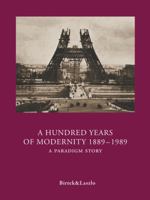 A Hundred Years of Modernity 1889-1989: A Paradigm Story 609960202X Book Cover