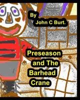 Preseason And The Barhead Crane. 0368444899 Book Cover