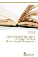 Assessment of ear insects in wheat varieties: Monitoring & Managment 3838135830 Book Cover