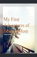 My First Adventures of Being a Mom B0GW7MKSJG Book Cover