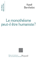 Le monothéiste peut-il être humaniste ? 2213622175 Book Cover