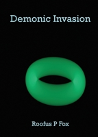 Demonic Invasion: Discovering the Gateway 1953844006 Book Cover