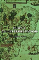 Brazil: An Interpretation 1406755877 Book Cover