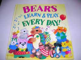 Bears Learn and Play Every Day! 0887057756 Book Cover
