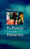 Ti-Punch und Termiten (German Edition) 1409229432 Book Cover