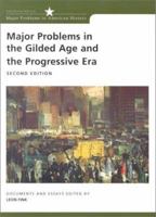Major Problems in the Gilded Age and the Progressive Era: Documents and Essays (Major Problems in American History Series) 0618042555 Book Cover