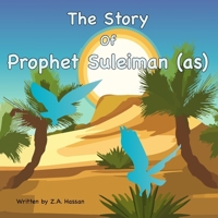 The Story Of Prophet Suleiman (Prophets of Allah: Inspiring Stories of Dedication and Devotion) B0H1WWYFP7 Book Cover