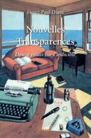 Nouvelles Transparences: Douze essais sur l'indicible (French Edition) 241423606X Book Cover