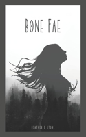 Bone Fae B0CD94QMFW Book Cover