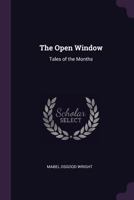 The Open Window: Tales of the Months 1340983931 Book Cover