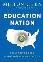 Education Nation: Six Leading Edges of Innovation in Our Schools 0470615060 Book Cover