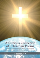 A Curious Collection of Christian Poems 1913247627 Book Cover