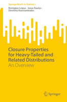 Closure Properties for Heavy-Tailed and Related Distributions: An Overview 3031345525 Book Cover