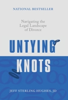 Untying Knots: Navigating the Legal Landscape of Divorce 1964046416 Book Cover