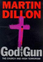 God and the Gun: The Church and Irish Terrorism 0415923638 Book Cover