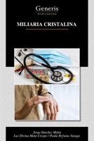 MILIARIA CRISTALINA (Spanish Edition) B0DXT9B1LM Book Cover