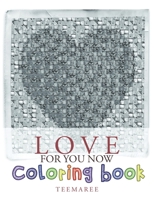 Love For You Now Coloring Book 1724167707 Book Cover