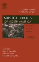 Pediatric Surgery, An Issue of Surgical Clinics (The Clinics: Surgery) 1416035583 Book Cover