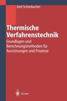 Thermische Verfahrenstechnik: Grundlagen Und Berechnungsmethoden Fur Ausrustungen Und Prozesse 3540420053 Book Cover