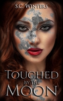 Touched by the Moon B0BLGK25WC Book Cover