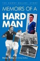Memoirs of a Hard Man: The Danny Malloy Story 1904091725 Book Cover